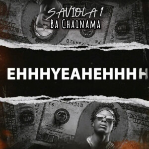 收聽Saviola 1 Ba Chainama的Ehhhyeahehhhh歌詞歌曲