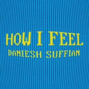 ดาวน์โหลดและฟังเพลง How I Feel พร้อมเนื้อเพลงจาก Daniesh Suffian