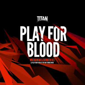 Wickaman的專輯Play For Blood / The Way Things Were