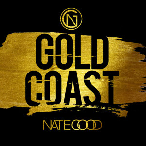 ดาวน์โหลดและฟังเพลง Gold Coast (Explicit) พร้อมเนื้อเพลงจาก Nate Good
