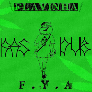 Album Kas Dub Flavinha Fya oleh Kas Dub Sound System