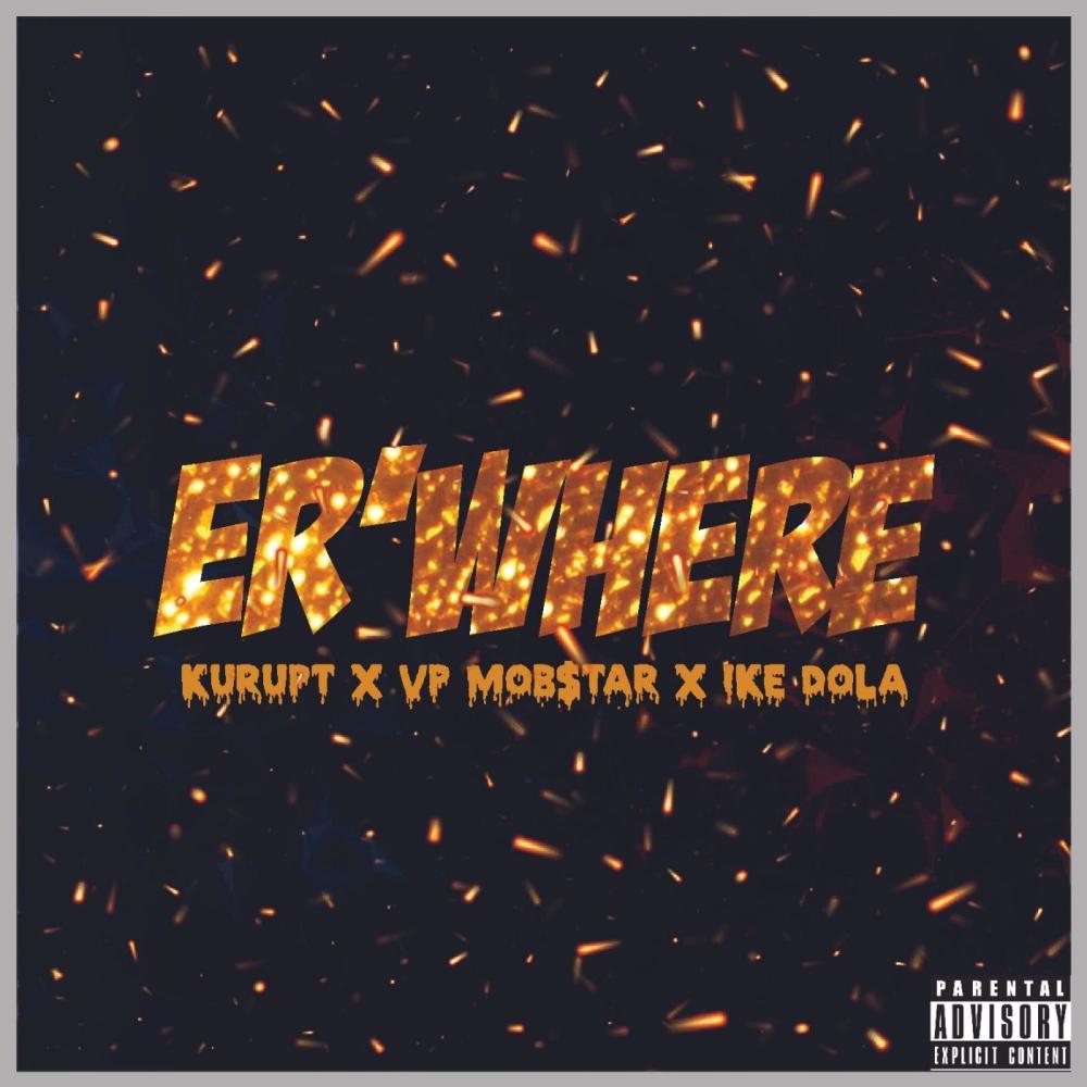 Er'Where (feat. Kurupt, Ike Dola & Anno Domini Beats) (Explicit)