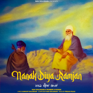 Listen to Nanak Diya Ramjan song with lyrics from Nav Dolorian