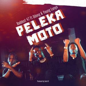 Listen to Peleka Moto song with lyrics from Baddest 47