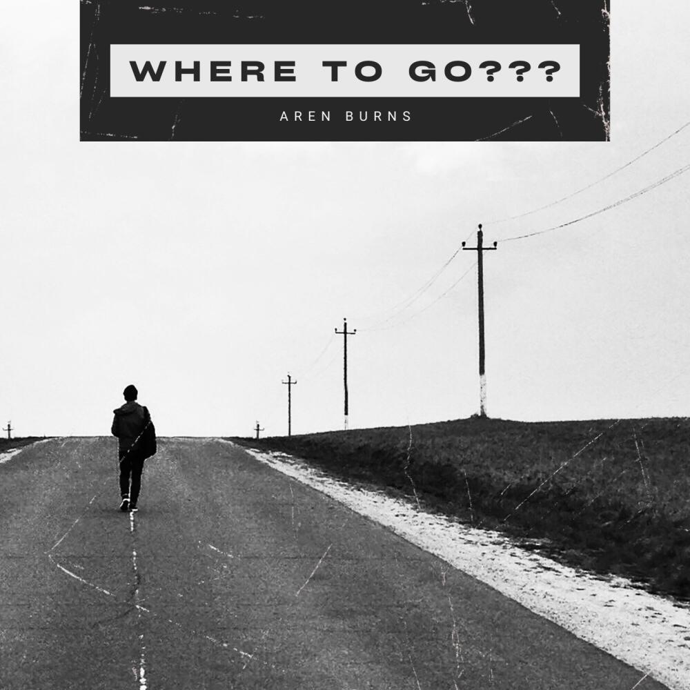 WHERE TO GO???