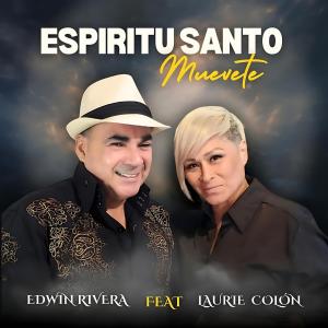 收聽Edwin Rivera的Espiritu Santo Muevete Con Laurie Colón歌詞歌曲