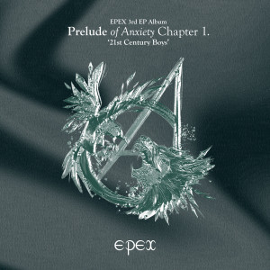 EPEX的專輯Prelude of Anxiety Chapter 1. ‘21st Century Boys’