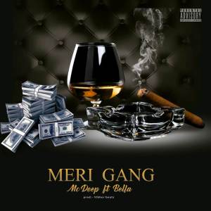 Listen to Meri Gang (Explicit) song with lyrics from MC Deep