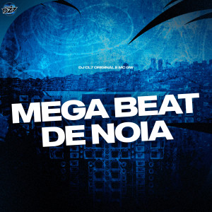 Album MEGA BEAT DE NOIA (Explicit) from DJ CL7 ORIGINAL
