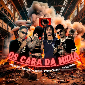 Listen to Os Cara Da Mídia (Explicit) song with lyrics from É A Lobinha