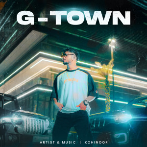 Kohinoor的專輯G-Town