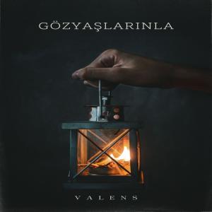 收聽Valens的Gözyaşlarınla歌詞歌曲