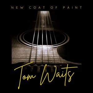 Album New Coat of Paint from Tom Waits