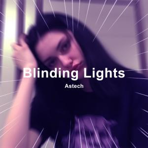 Listen to Blinding Lights (Techno) song with lyrics from Astech