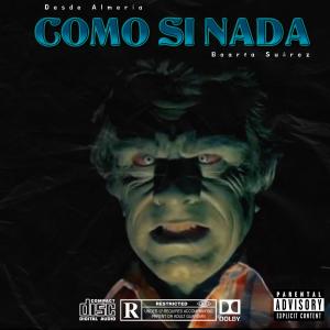 收聽Boarfa Suarez的Como si nada (Explicit)歌詞歌曲