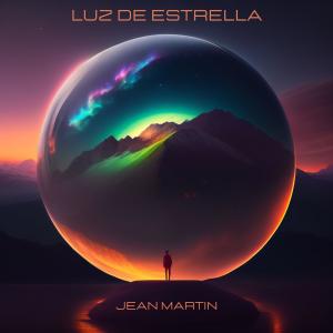 收聽Jean Martin的Luz De Estrella歌詞歌曲