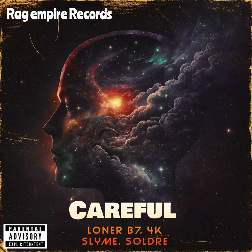 Careful (feat. Loner b7, 4k Slyme & Soldre) (Explicit)