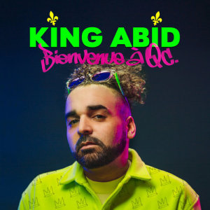 King Abid的專輯Bienvenue à Qc