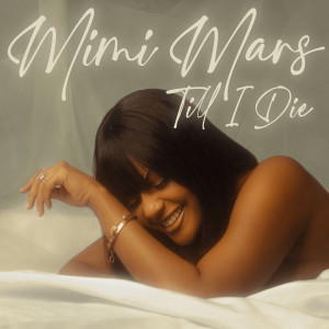 Album Till I Die (Explicit) from Mimi Mars