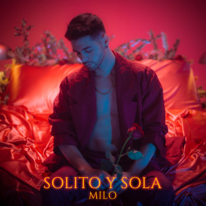 收聽Milo的Solito y Sola歌詞歌曲