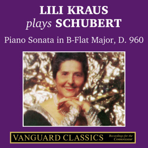 Lili Kraus的專輯Lili Kraus Plays Schubert: Piano Sonata in B-flat Major, D. 960
