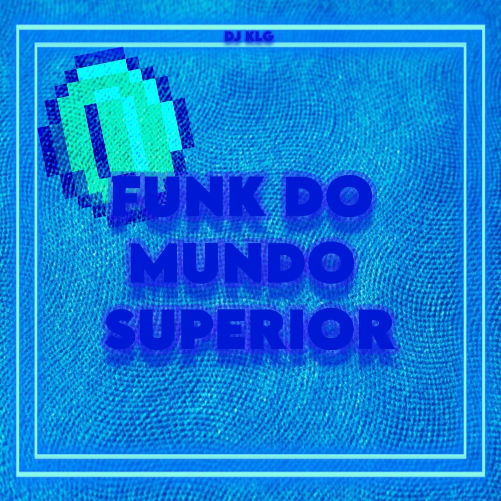 Funk do mundo superior (Ultra slowed)