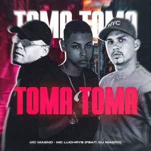 Listen to Toma Toma (Explicit) song with lyrics from MC Magno