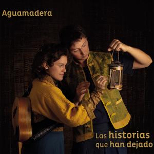 Aguamadera的專輯Las Historias Que Han Dejado