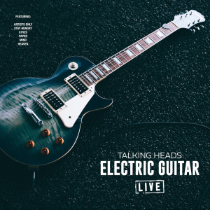 ดาวน์โหลดและฟังเพลง Electric Guitar (Live) พร้อมเนื้อเพลงจาก Talking Heads