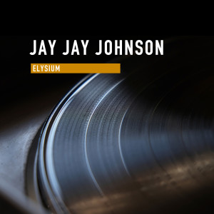JAY JAY JOHNSON的专辑Elysium