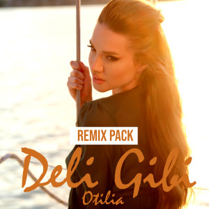 Dengarkan Deli Gibi (Eric Deray Remix) lagu dari Otilia dengan lirik