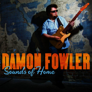 อัลบัม Sounds of Home ศิลปิน Damon Fowler