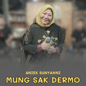 Aniek Sunyahni的專輯Mung Sak Dermo