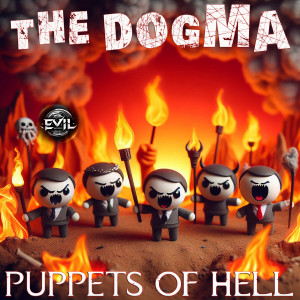 收听The Dogma的Puppets of Hell歌词歌曲