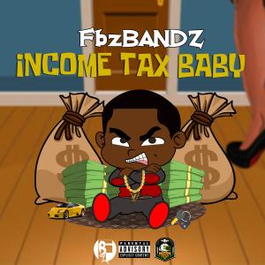 FbzBandz的專輯Income Tax Baby (Explicit)