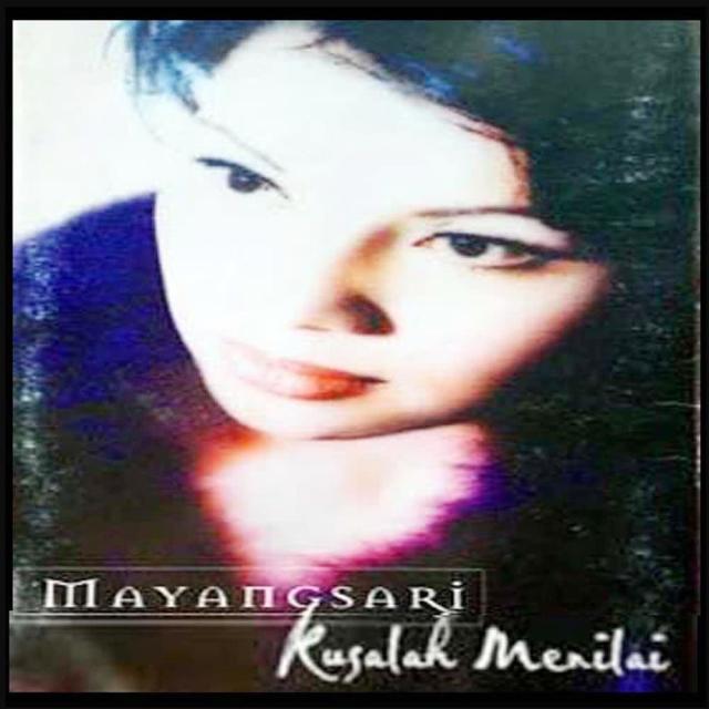 Download Lagu Kusalah Menilai Oleh Mayang Sari Free Mp3