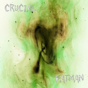 Dengarkan lagu Fatman (Explicit) nyanyian Crucial dengan lirik
