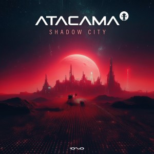 ดาวน์โหลดและฟังเพลง Shadow City (Original Mix) พร้อมเนื้อเพลงจาก Atacama