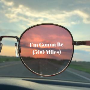 49th Parallel的專輯I'm Gonna Be (500 Miles)