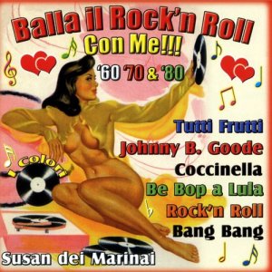 อัลบัม Balla il rock'n roll con me!!! ศิลปิน ดารานักร้องหลายคน