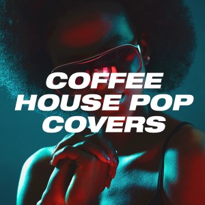 Album Coffee House Pop Covers from The Cover Lovers