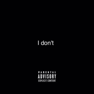 ดาวน์โหลดและฟังเพลง I Don`t พร้อมเนื้อเพลงจาก JaceJace