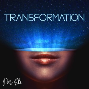 ดาวน์โหลดและฟังเพลง Transformation พร้อมเนื้อเพลงจาก Per Eli