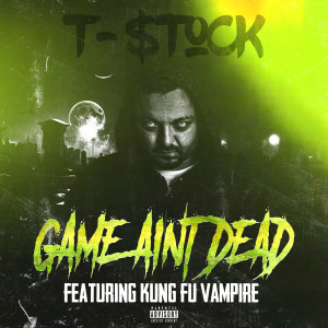 Album Game Aint Dead (Explicit) oleh Kung Fu Vampire