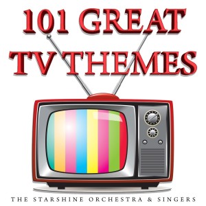 Album 101 Great T.V. Themes oleh The Starshine Orchestra & Singers