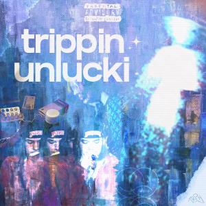 Trippin的專輯Unlucki (Explicit)
