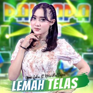 收聽Yeni Inka的Lemah Teles歌詞歌曲