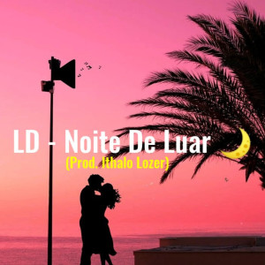 收聽LD OFICIAL99的Noite de Luar歌詞歌曲