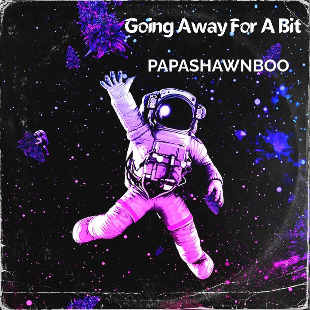 Going Away For A Bit (Explicit)