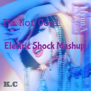 K.C.Orange的專輯I'm Not Cool (Electric Shock K.C Mashup)
